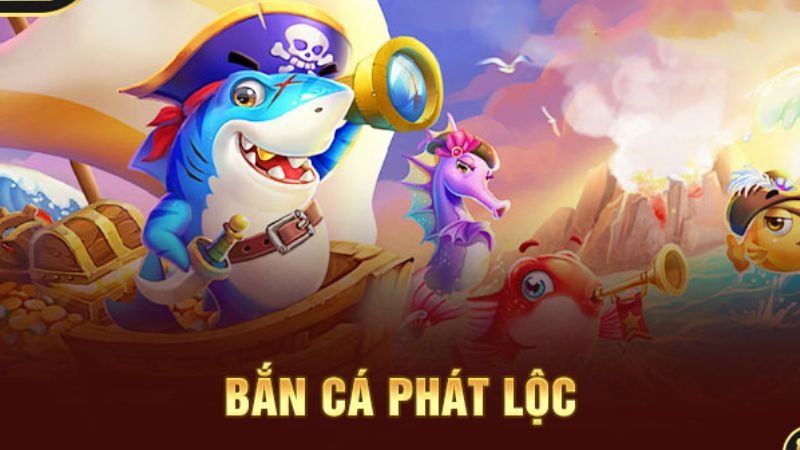 Giới thiệu tổng quan về game bắn cá phát lộc